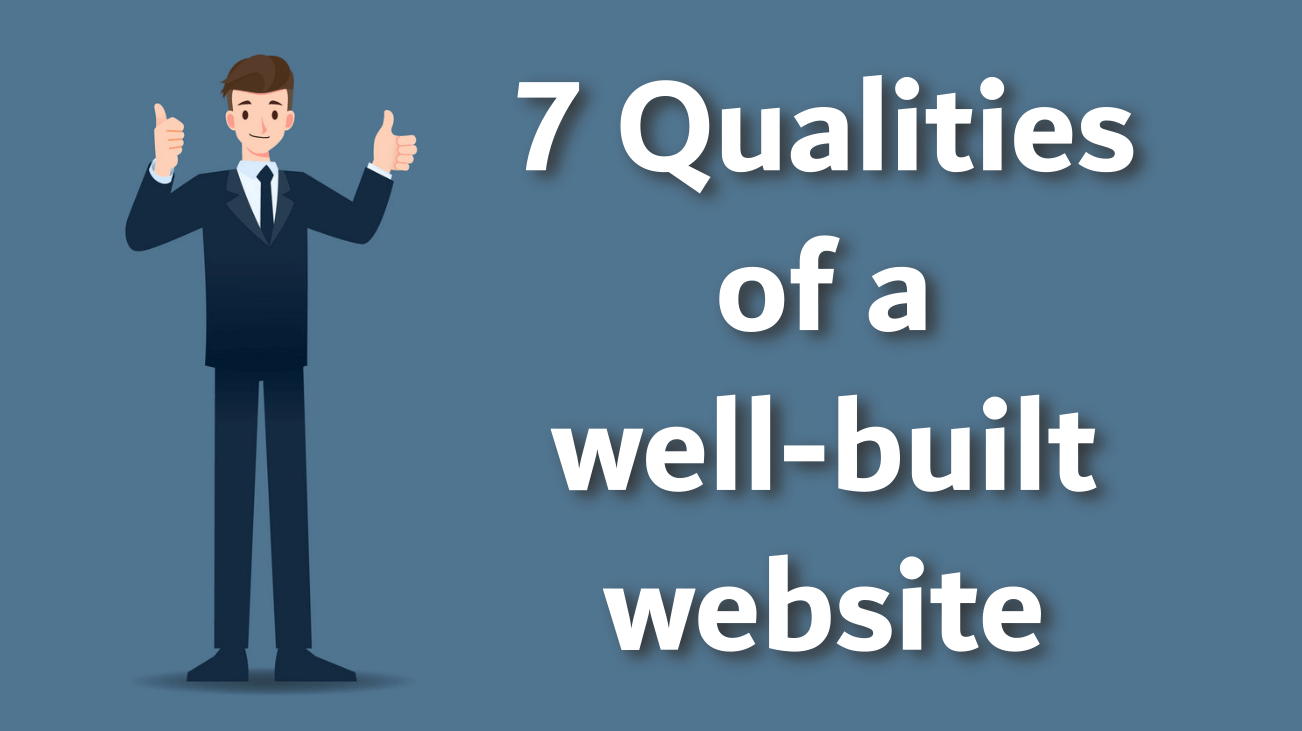 7 Qualities of a well-built website