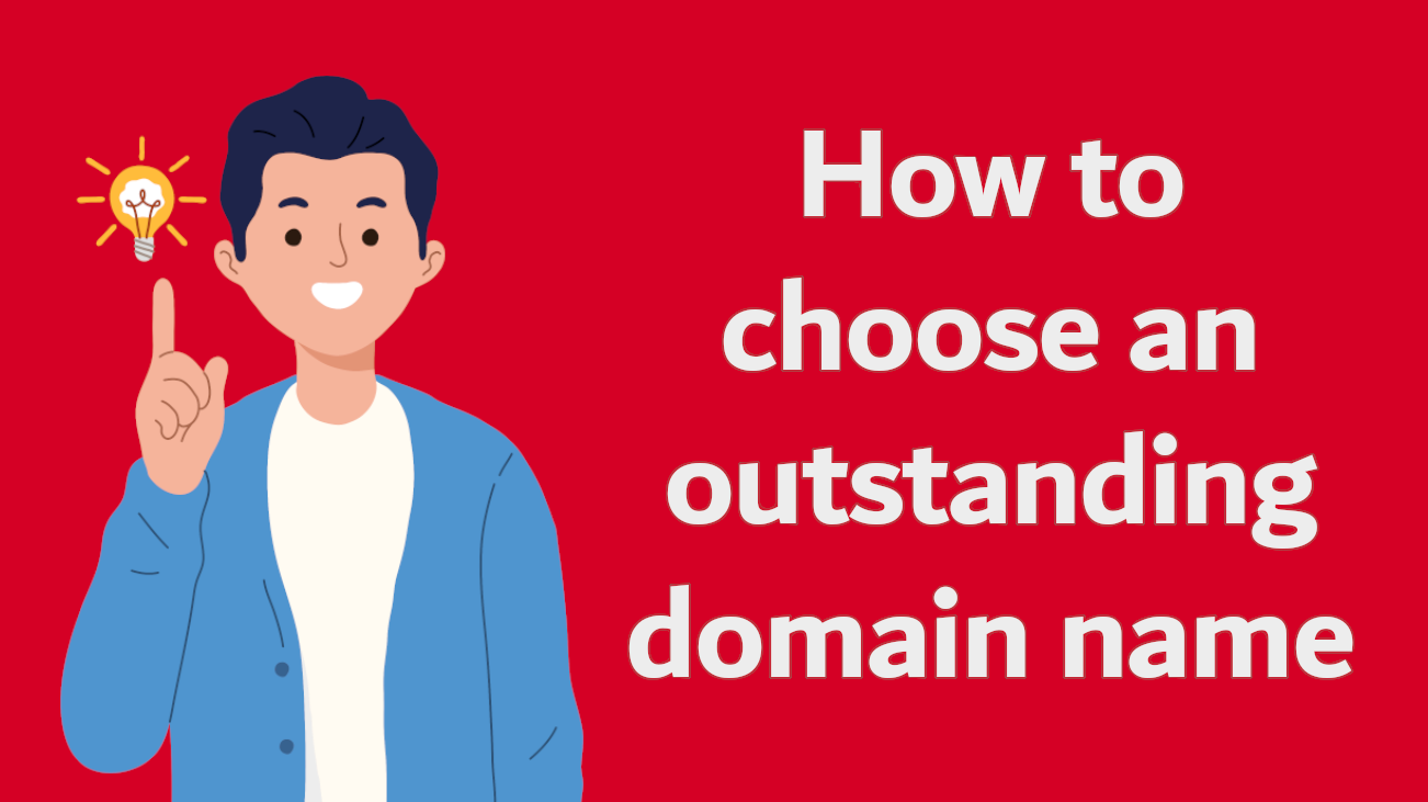How to choose an outstanding domain name